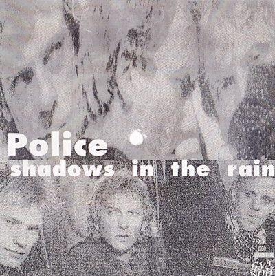 POLICE - SHADOWS IN THE RAIN