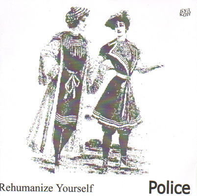 POLICE - REHUMANIZE YOURSELF