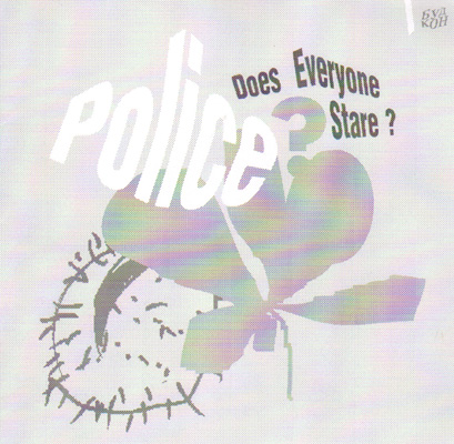 POLICE - DOES EVERYONE STARE