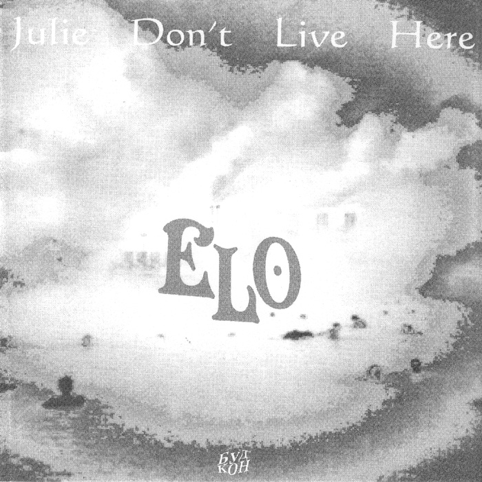 Electric Light Orchestra — Julie Don't Live Here