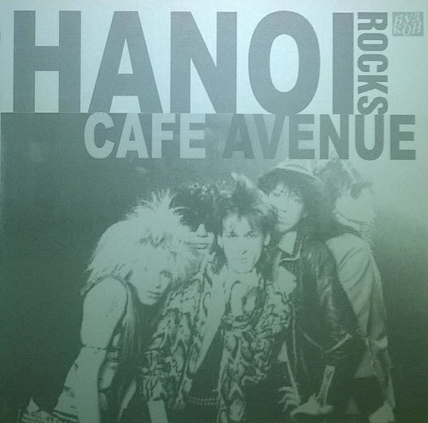 Hanoi Rocks ‎– Cafe Avenue