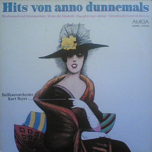 Hits von anno dunnemals. Ballhausorchester Kurt Beyer & City-Singers [по заказу немецкой фирмы AMIGA, 8 55 534]