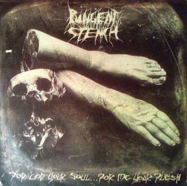 Pungent Stench ‎– For God Your Soul ... For Me Your Flesh