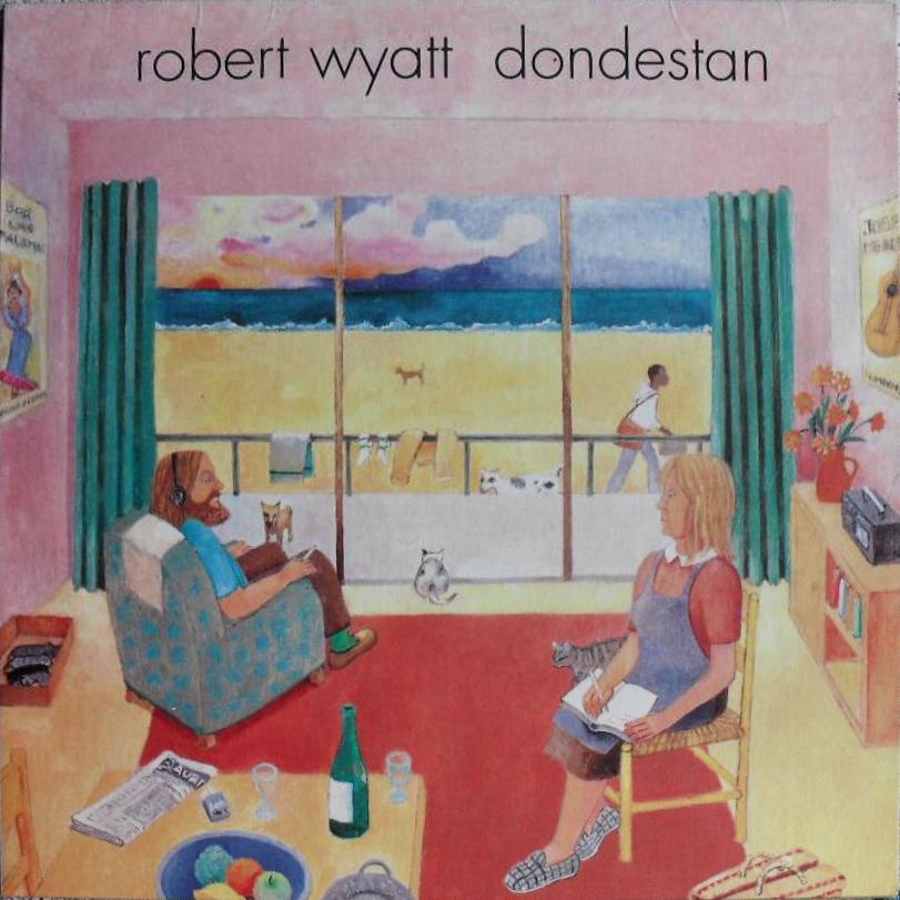 WYATT Robert. Dondestan