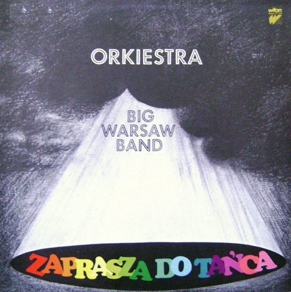 Orkiestra "Big Warsaw Band"  ‎– "Zaprasza Do Tańca " [по заказу польской фирмы WIFON, LP 159]