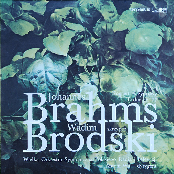 Wadim Brodski -  Johannes Brahms - Koncert skrzypcowy D-dur [по заказу польской фирмы TONPRESS]