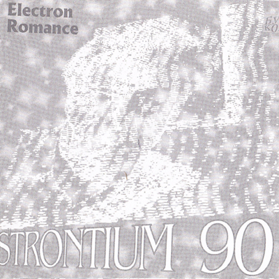 STRONTIUM 90 - ELECTRON ROMANCE