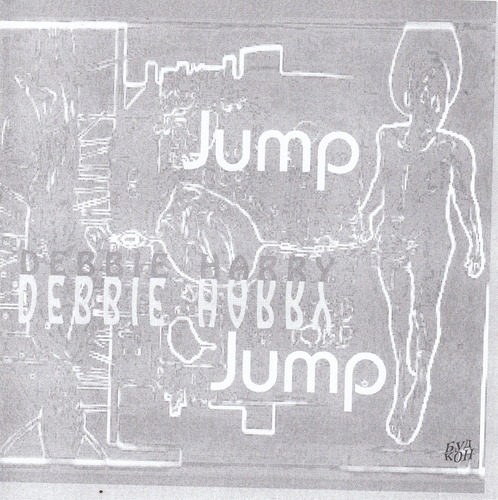Debbie Harry — Jump Jump