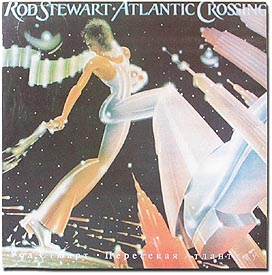 Rod STEWART. Atlantic Crossing