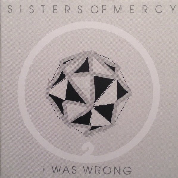 Sisters Of Mercy ‎– I Was Wrong Part 2