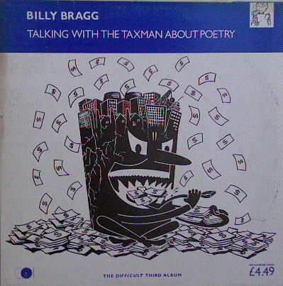 Billy Bragg. Talking With The Taxman About Poetry