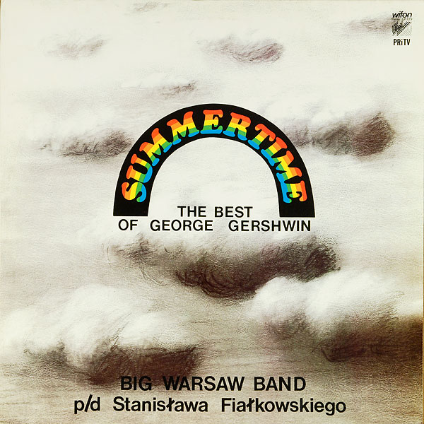 Big Warsaw Band ‎– Summertime: The Best Of George Gershwin  [по заказу польской фирмы WIFON, LP 129]