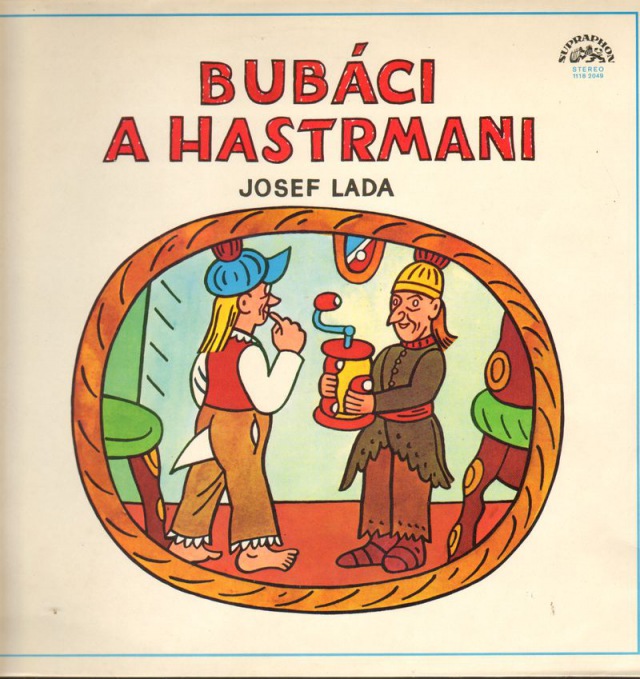 Josef Lada - Bubaci A Hastrmani  [по заказу чешской фирмы SUPRAPHON 1118 2049]