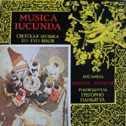 MUSICA IUCUNDA: Светская музыка XII-XVII веков (Ансамбль "Atrium musicae")