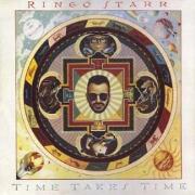 RINGO STARR "Time Takes Time"