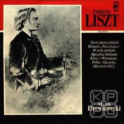 Ferenc Liszt - Polonica: Marek Drewnowski [по заказу польской фирмы WIFON, LP 067]