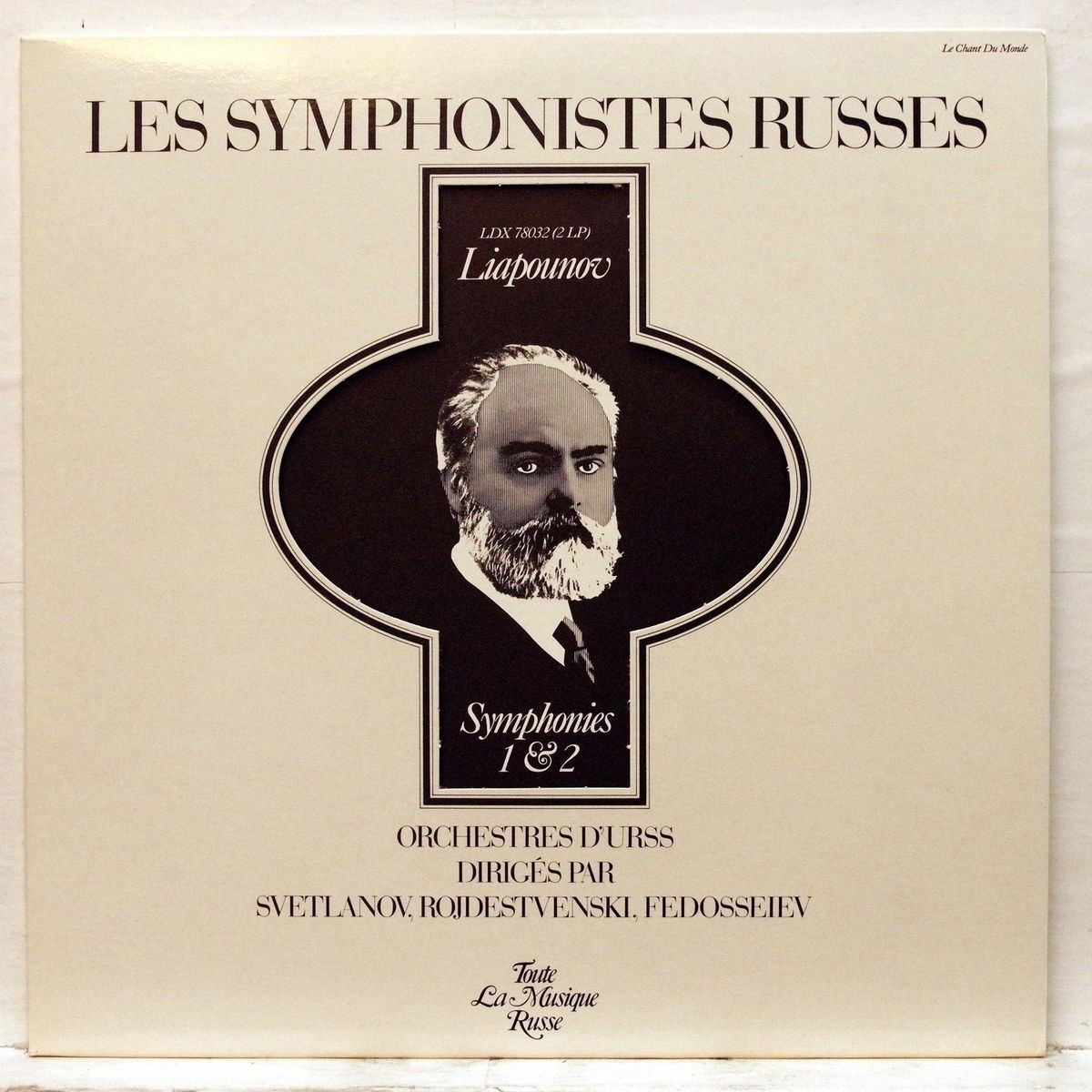 Les Symphonistes Russes. Liapounov. Symphonies 1 & 2 (Le Chant Du Monde ‎LDX 78032, 2LP)