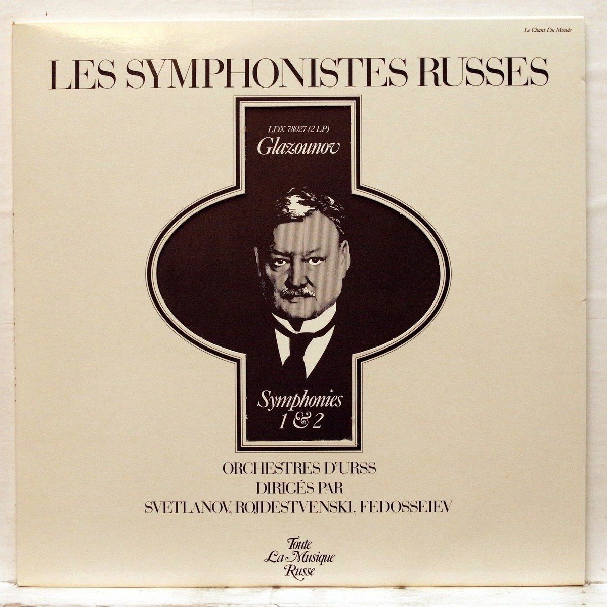 Les Symphonistes Russes. Glazounov. Symphonies 1 & 2 (Le Chant Du Monde ‎LDX 78027, 2LP)