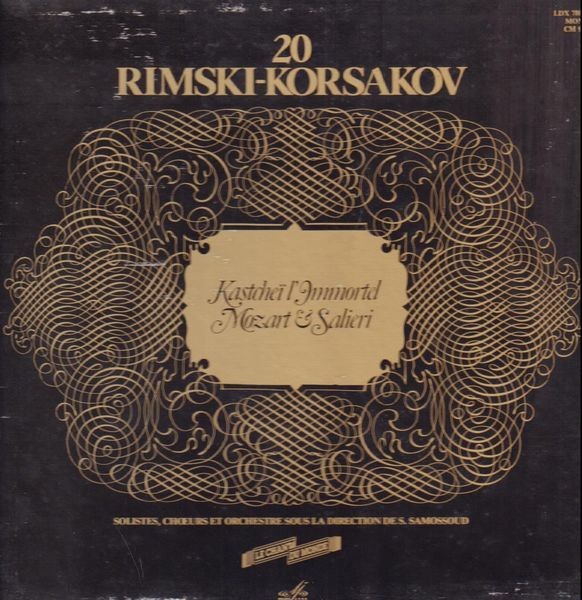 Rimski-Korsakov: Kastchei l'Immortel / Mozart et Salieri (Le Chant Du Monde LDX 78020, 3LP)
