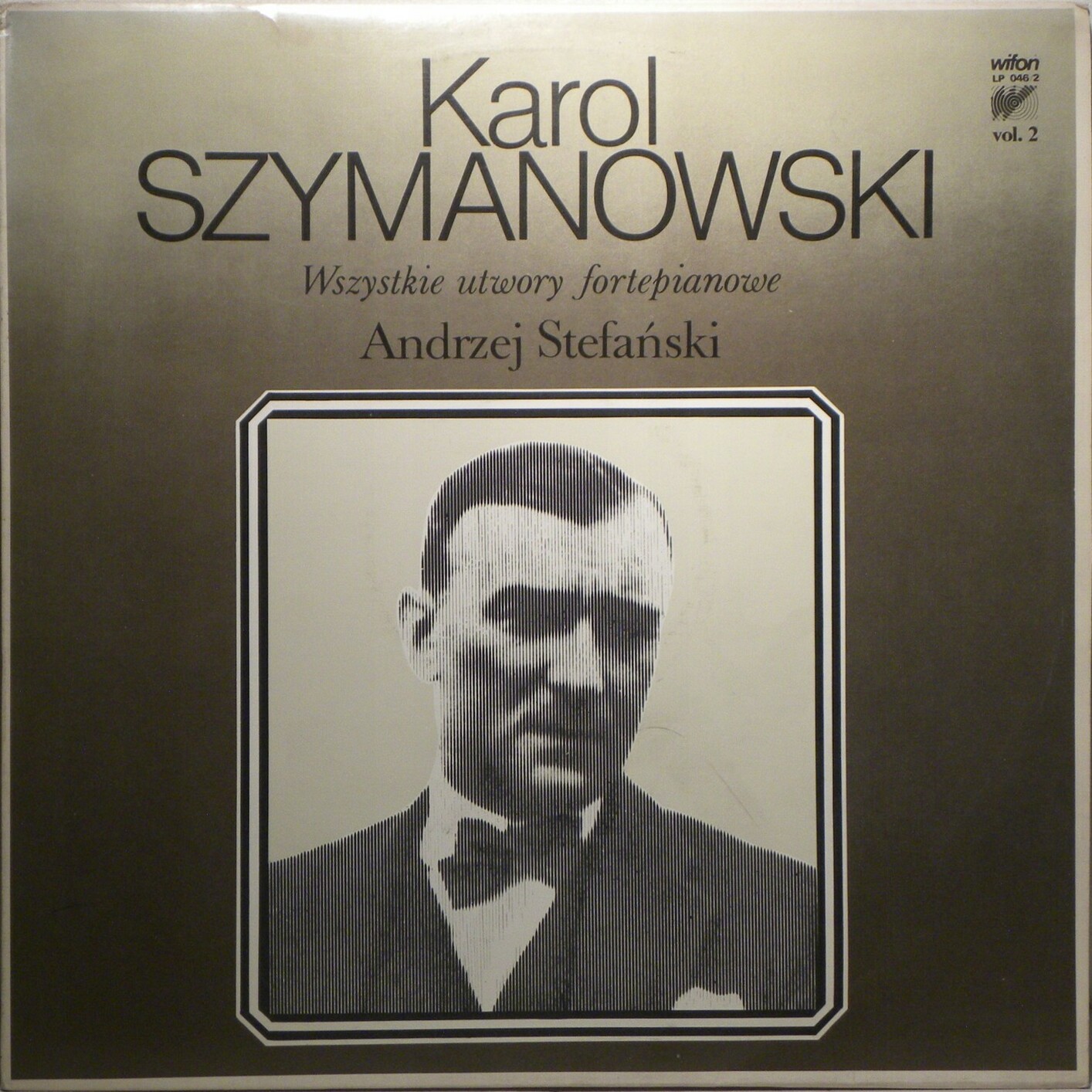 Karol Szymanowski - Wszystkie utwory fortepianowe vol.1 - 6: Andrzej Stefański  [по заказу польской фирмы WIFON, LP 046/1 - 046/6]