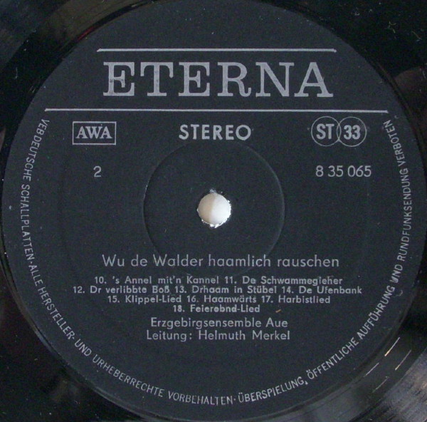 Das Erzgebirgs-Ensemble Aue singt Lieder von Anton Günther ‎– Wu De Walder Haamlich Rauschen [по заказу немецкой фирмы ETERNA, 8 35 065]