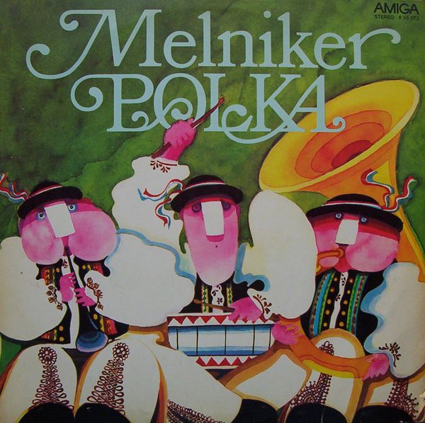 Melniker Polka [по заказу немецкой фирмы AMIGA, 8 45 373]