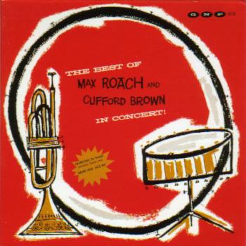 Max Roach And Clifford Brown ‎– In Concert! (The Best Of) [по заказу польской фирмы POLJAZZ, PSJ 137]