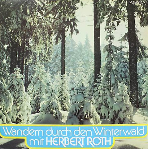 Wandern durch den Winterwald [по заказу немецкой фирмы AMIGA, 8 45 130]