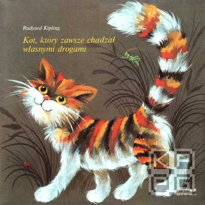 Kot, który zawsze chadzał własnymi drogami (Rudyard Kipling) / Кошка, которая всегда гуляла сама по себе (Р. Киплинг) (музыкальная сказка) [по заказу польской фирмы TONPRESS, SX-T99]